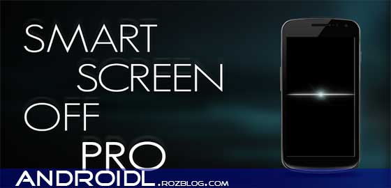 خاموش و روشن شدن هوشمندانه LCD با Smart Screen Off Pro